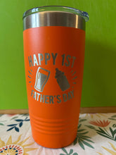 Load image into Gallery viewer, Happy 1st fathers day 20oz