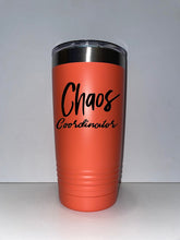 Load image into Gallery viewer, Chaos coordinator 20oz tumbler