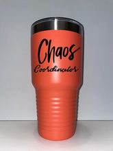 Load image into Gallery viewer, Chaos Coordinator 30oz tumbler