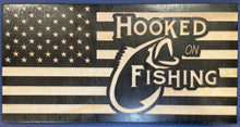 Load image into Gallery viewer, Carved “Hooked on Fishing” flag
