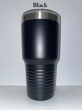 Load image into Gallery viewer, CUSTOM engraved 30oz tumbler

